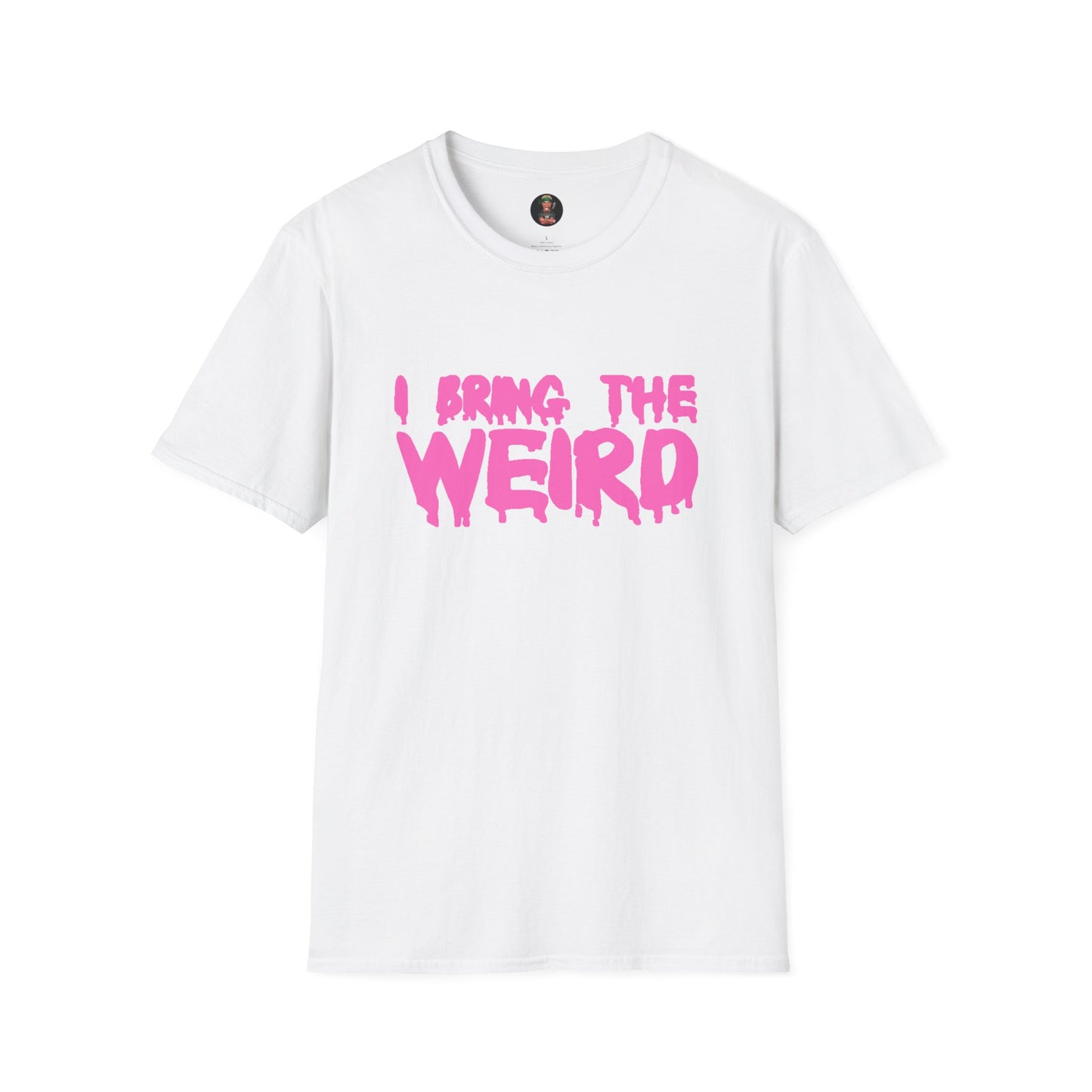 I BRING THE WEIRD T- Shirt - White/Pink