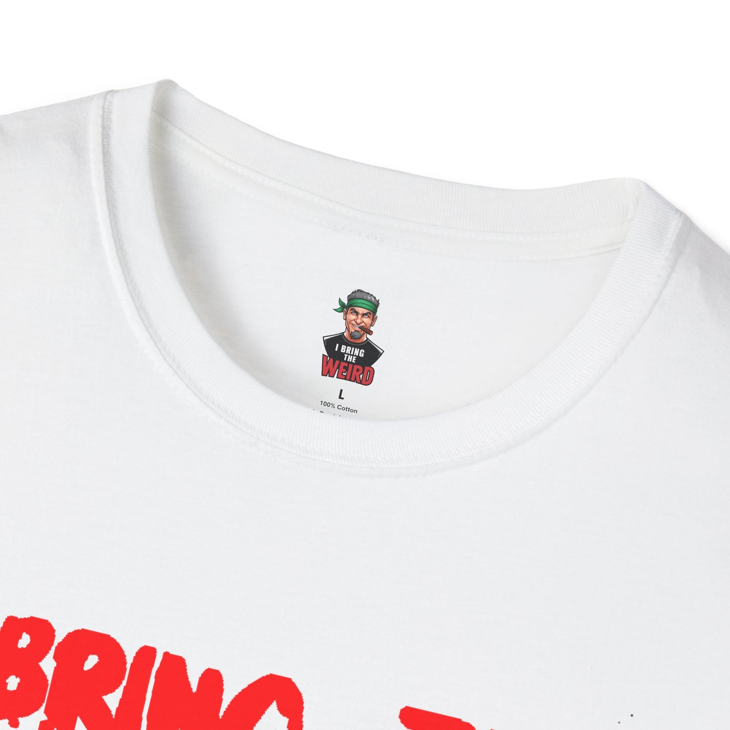 I BRING THE WEIRD T- Shirt - White/Red