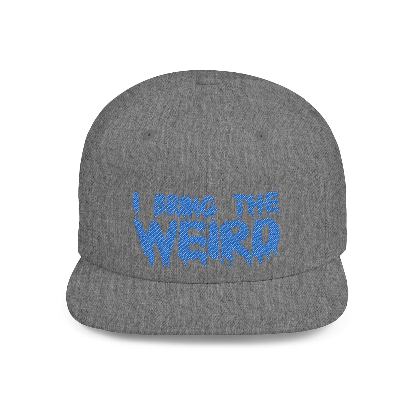 I Bring the Weird Flat Bill Snapback Hat - Blue | Unique Gifts for Quirky Friends, Stylish Headwear for Festivals, Fun Accessory for Parties