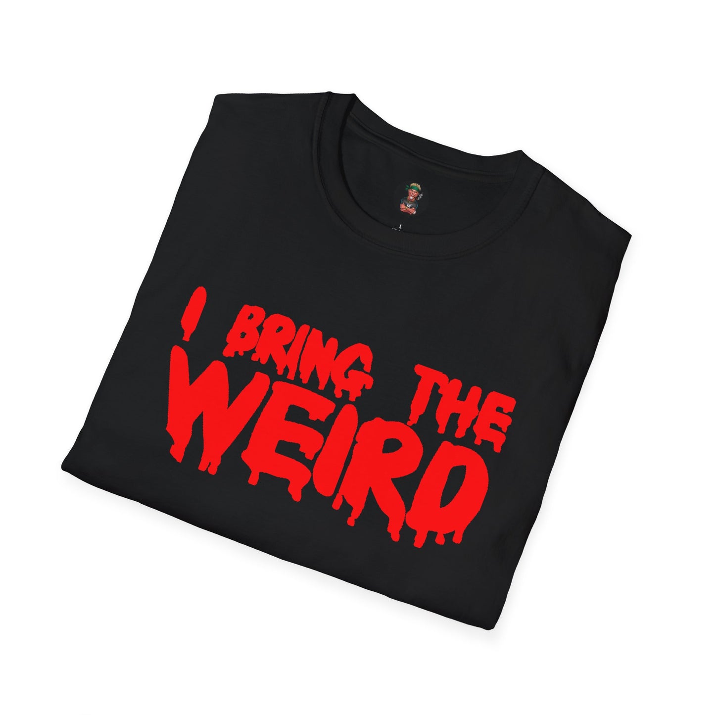 I BRING THE WEIRD T- Shirt - Black/Red