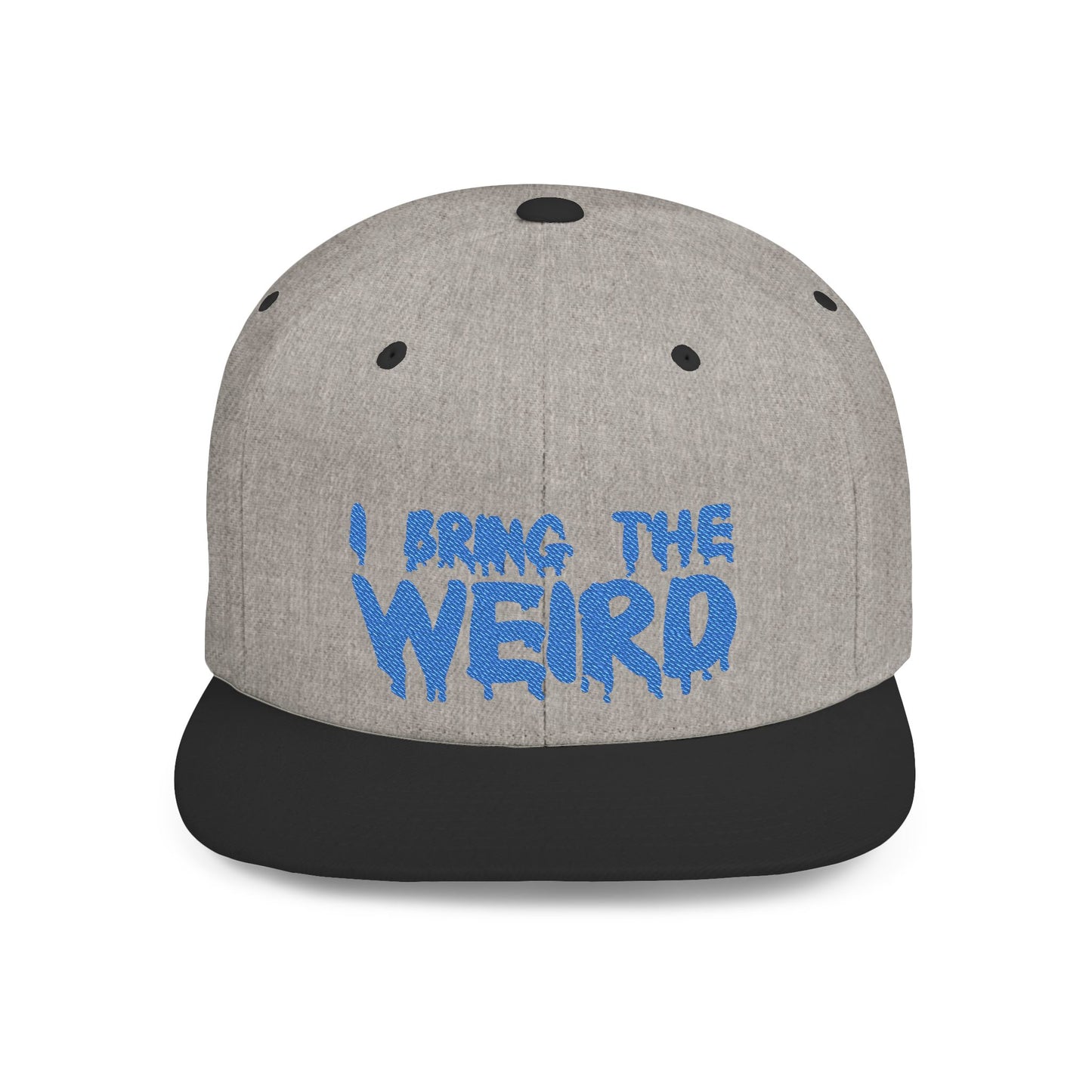 I Bring the Weird Flat Bill Snapback Hat - Blue | Unique Gifts for Quirky Friends, Stylish Headwear for Festivals, Fun Accessory for Parties