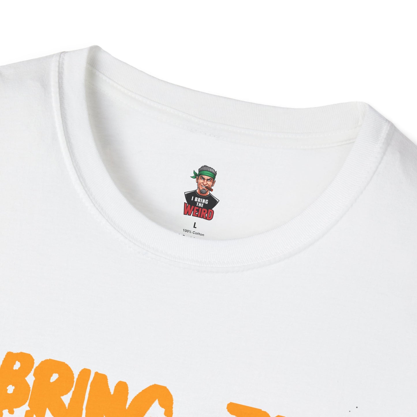 I BRING THE WEIRD T- Shirt - White/Orange
