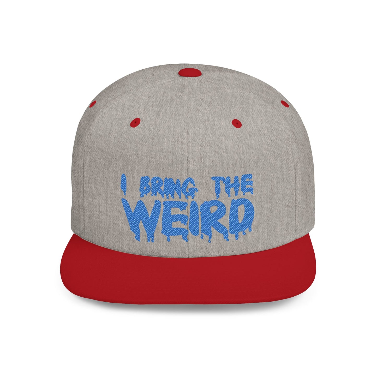 I Bring the Weird Flat Bill Snapback Hat - Blue | Unique Gifts for Quirky Friends, Stylish Headwear for Festivals, Fun Accessory for Parties
