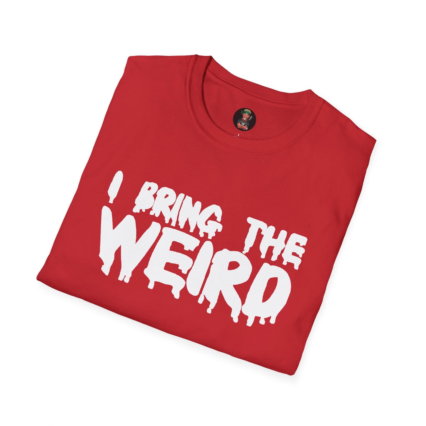 I BRING THE WEIRD T- Shirt - Red/White