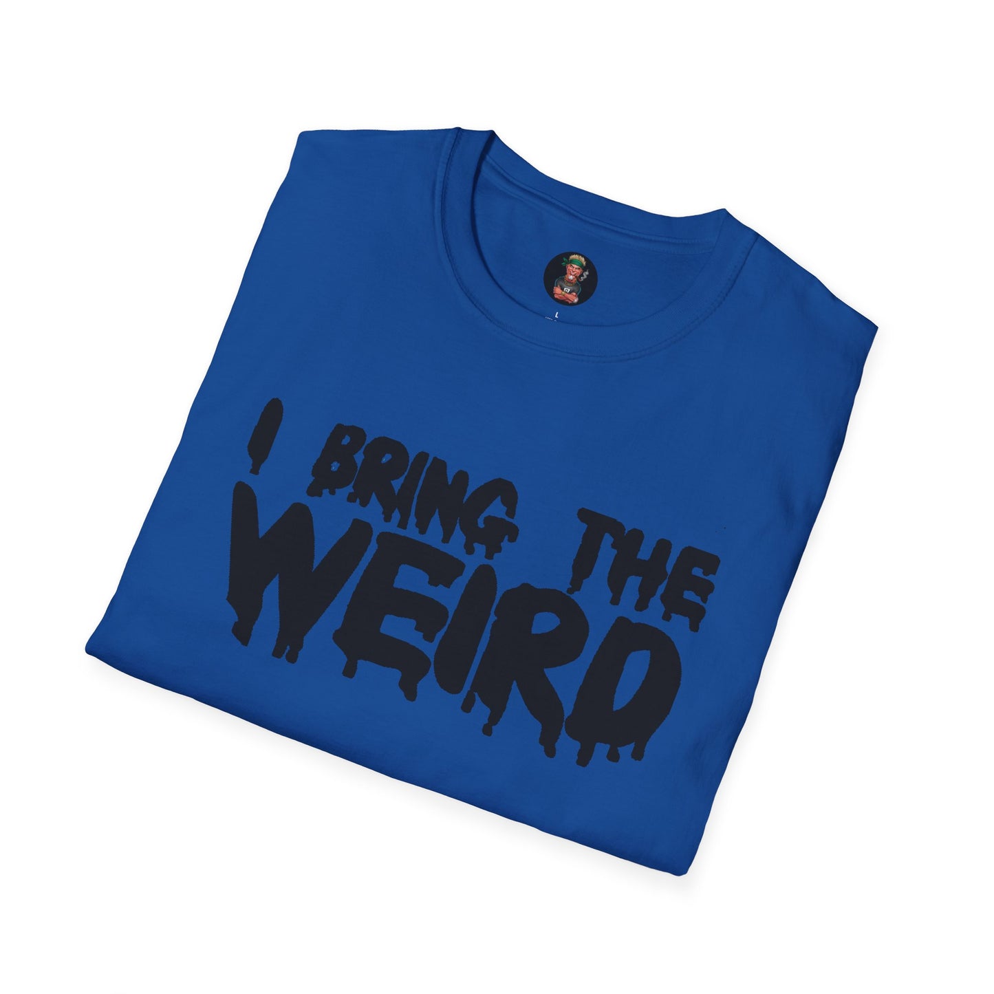 I BRING THE WEIRD T- Shirt - Blue/Black