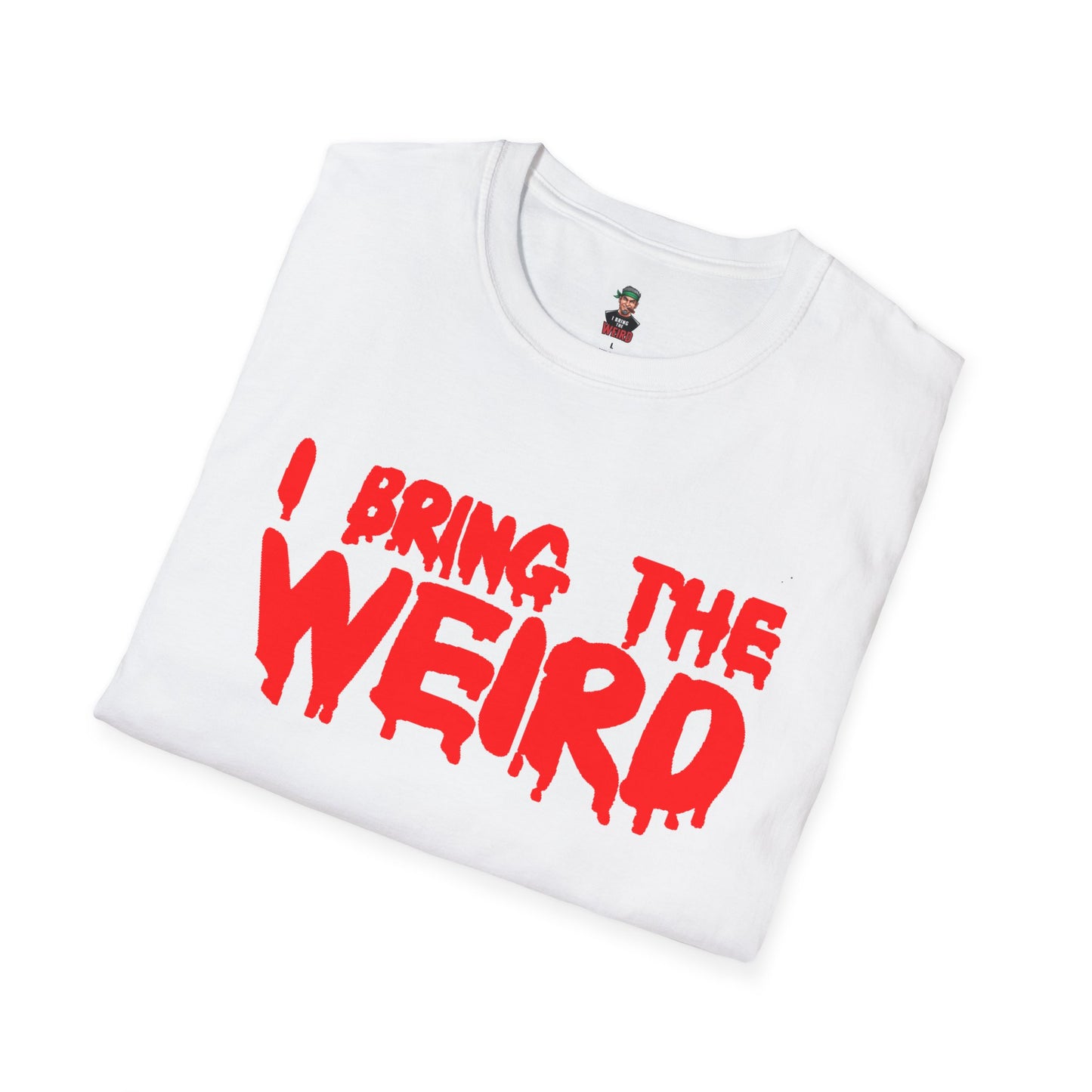 I BRING THE WEIRD T- Shirt - White/Red