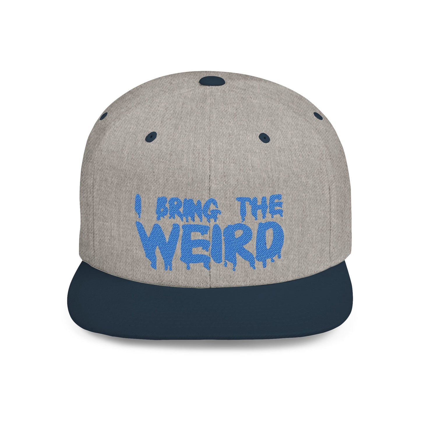 I Bring the Weird Flat Bill Snapback Hat - Blue | Unique Gifts for Quirky Friends, Stylish Headwear for Festivals, Fun Accessory for Parties