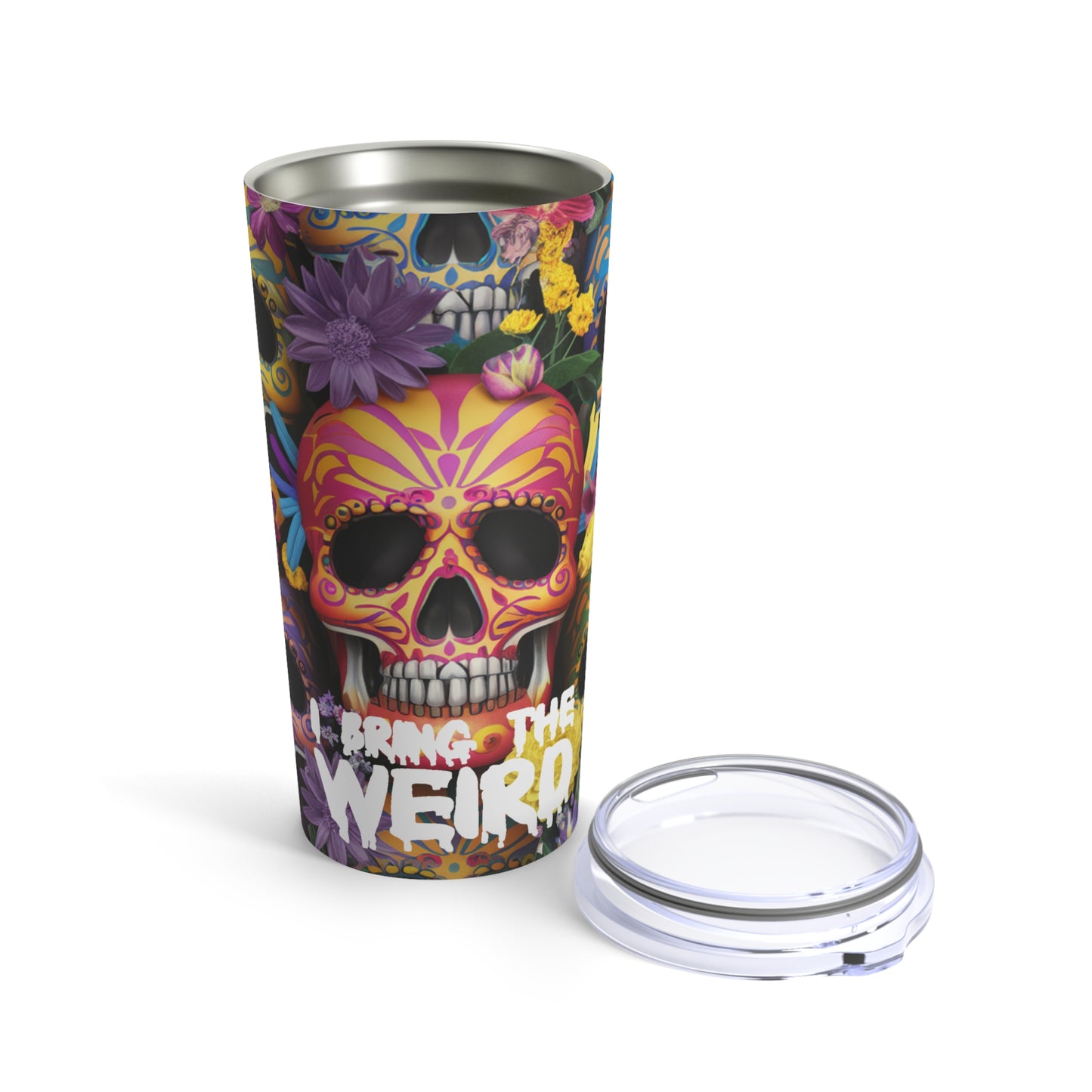 I BRING THE WEIRD TUMBLER