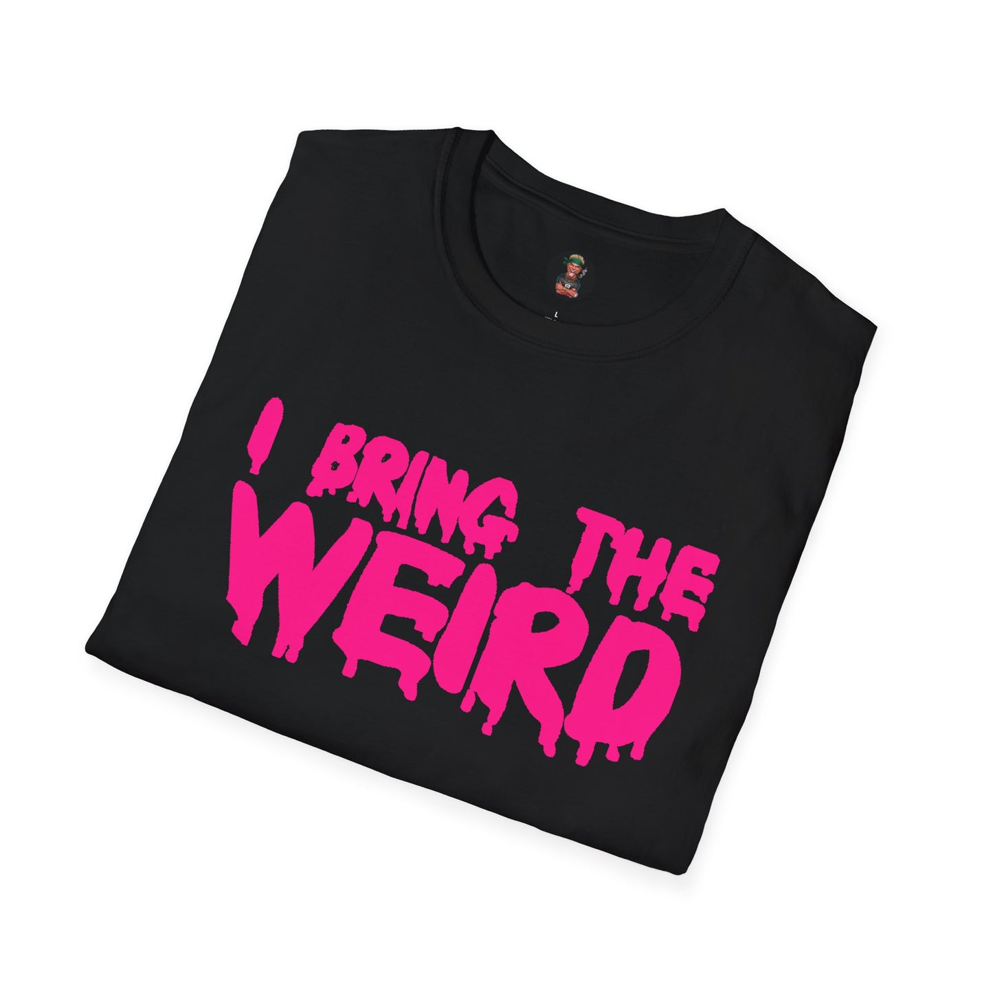 I BRING THE WEIRD T- Shirt - Black/Pink