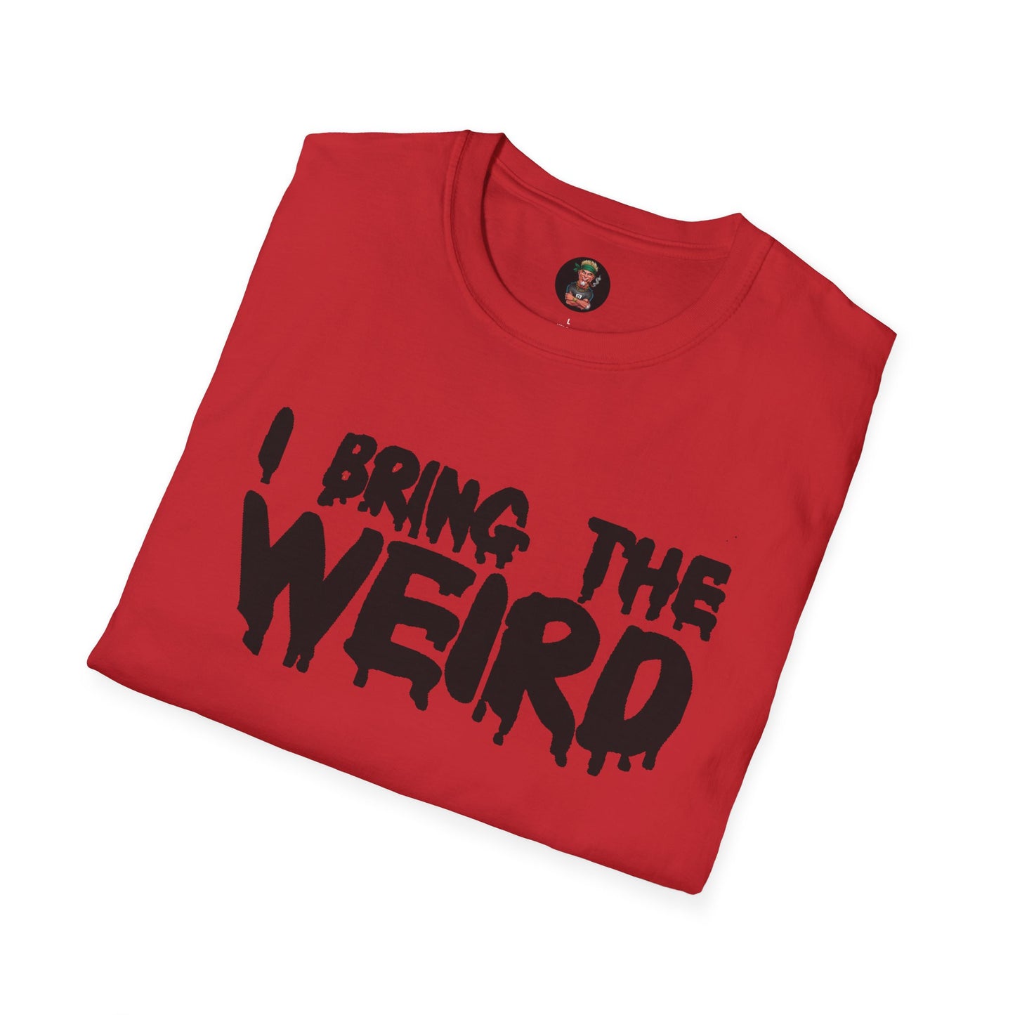 I BRING THE WEIRD T- Shirt - Red/Black