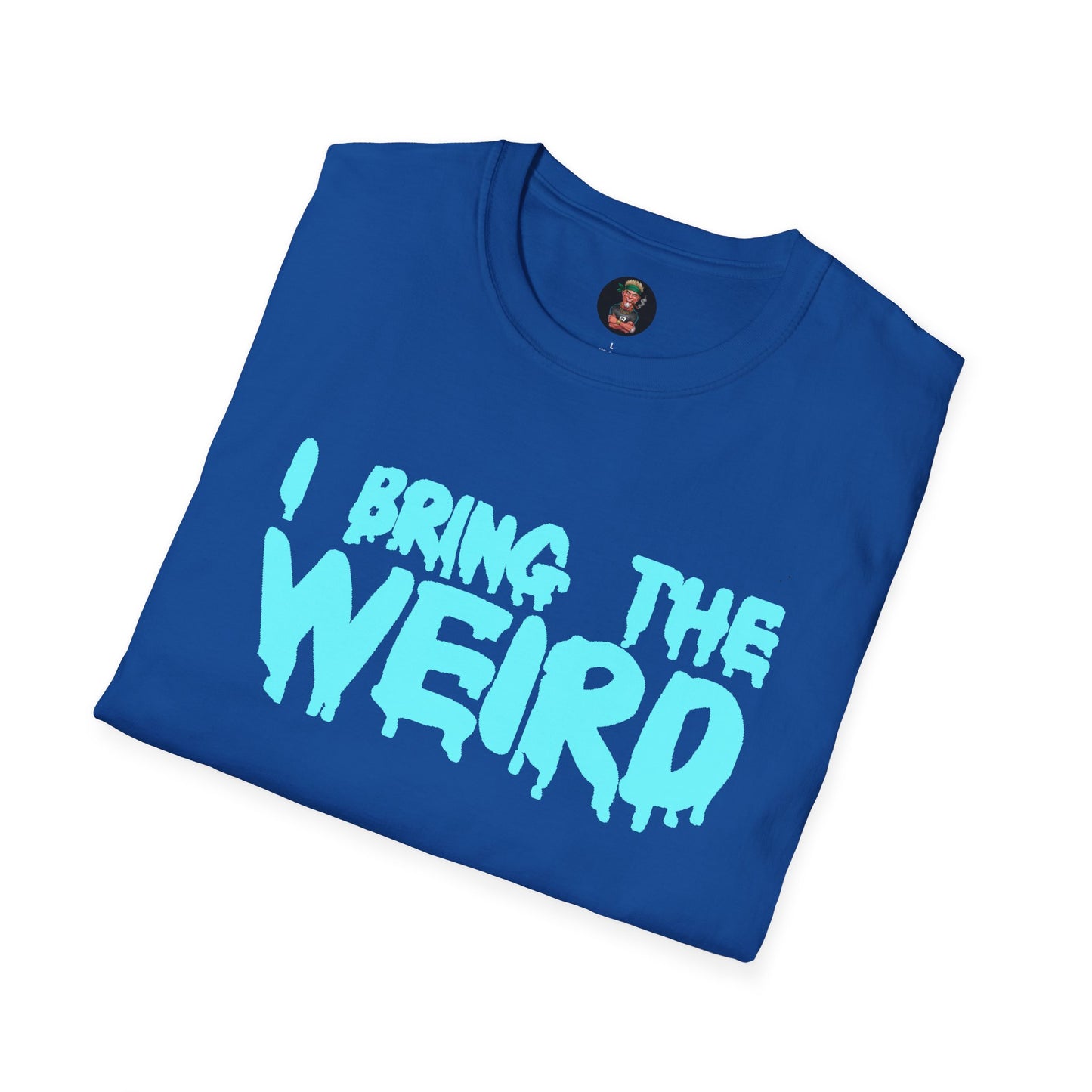 I BRING THE WEIRD T- Shirt - Blue/Light Blue