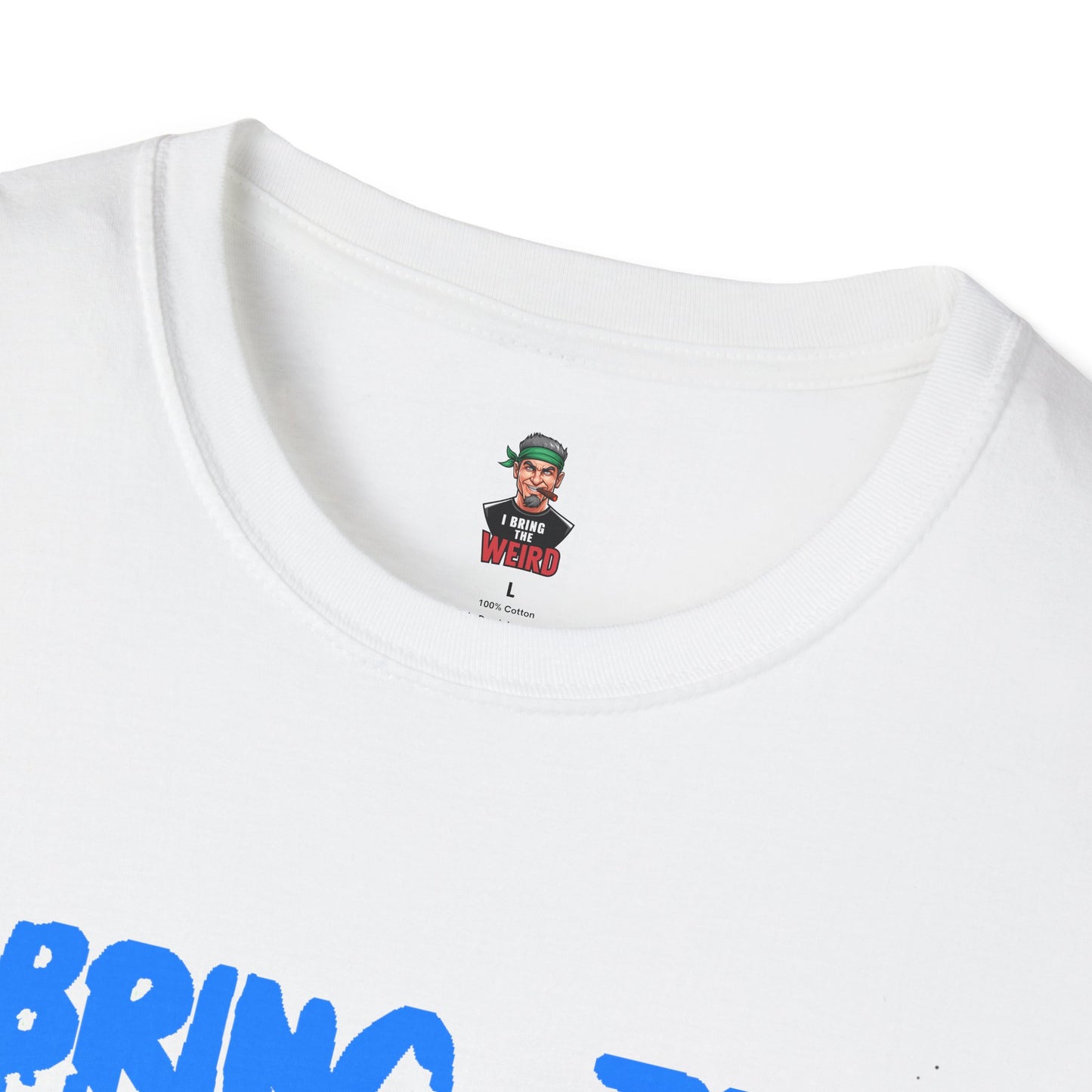 I BRING THE WEIRD T- Shirt - White/Blue