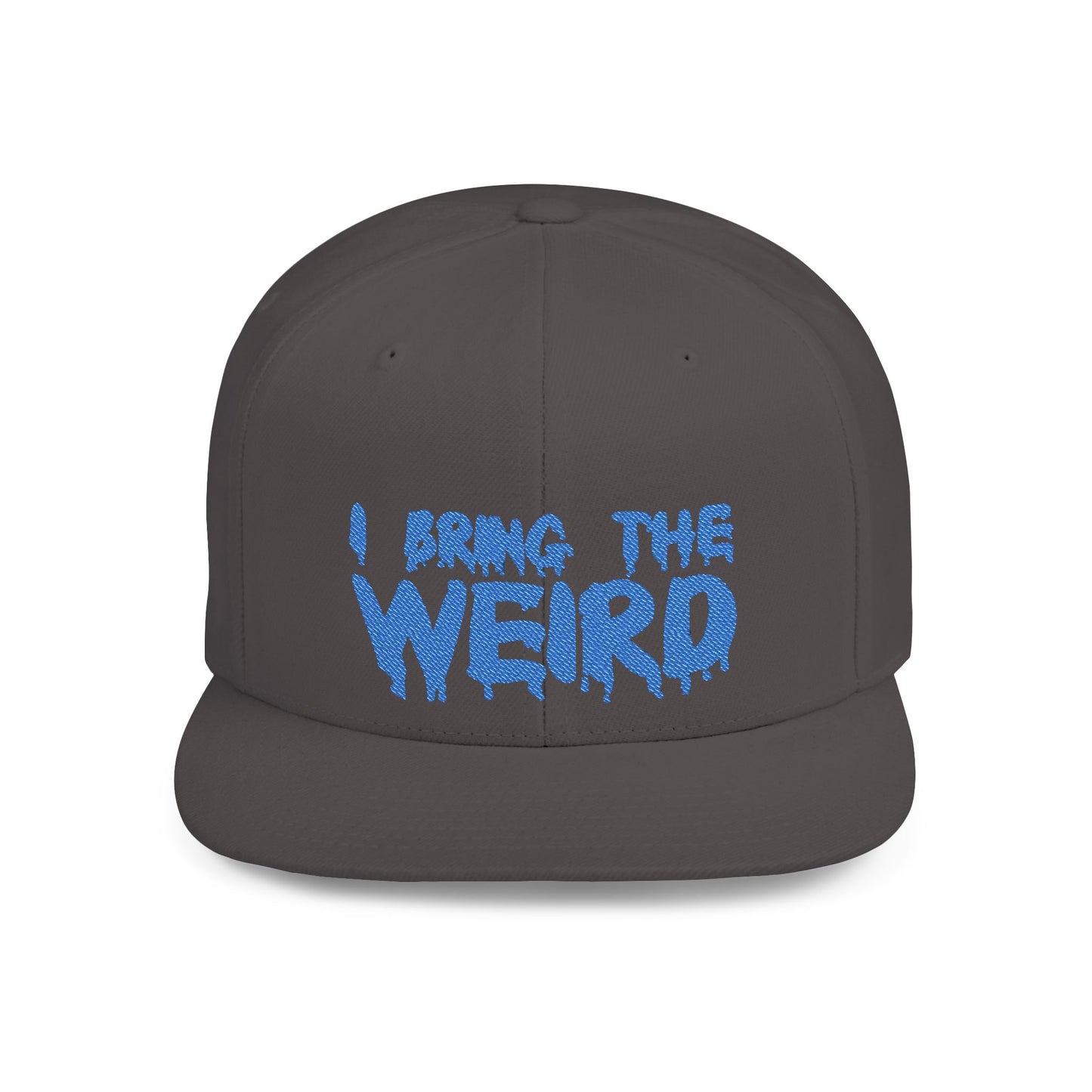I Bring the Weird Flat Bill Snapback Hat - Blue | Unique Gifts for Quirky Friends, Stylish Headwear for Festivals, Fun Accessory for Parties