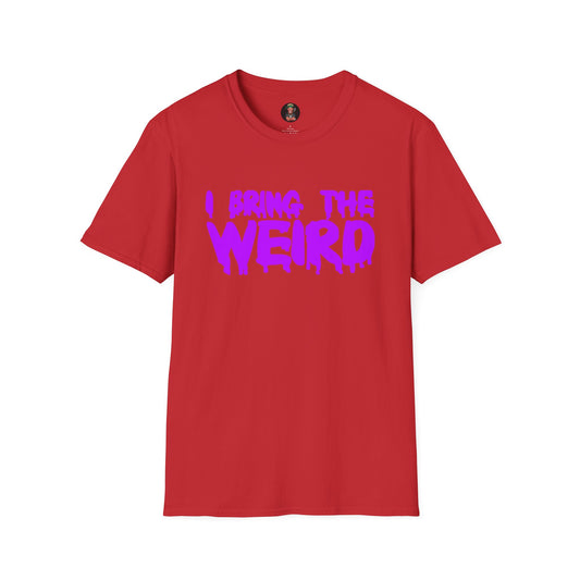 I BRING THE WEIRD T- Shirt - Red/Purple