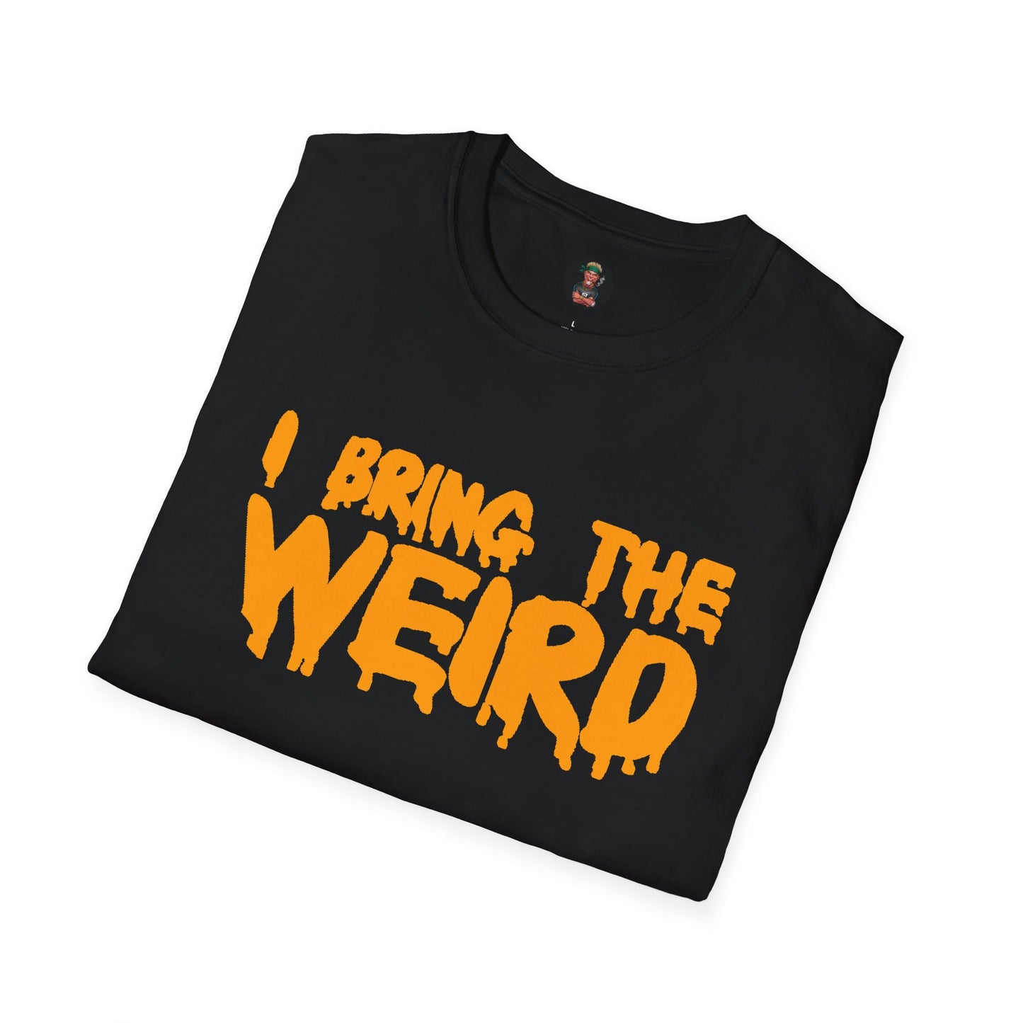 I BRING THE WEIRD T- Shirt - Black/Orange