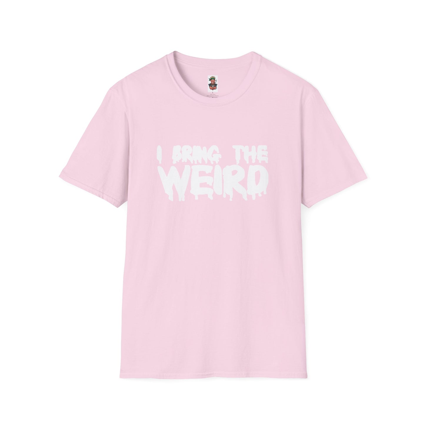 I BRING THE WEIRD T- Shirt - Pink/White