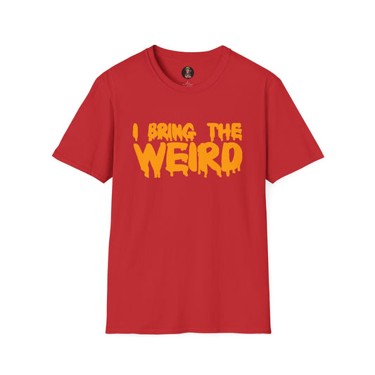 I BRING THE WEIRD T- Shirt - Red/Orange