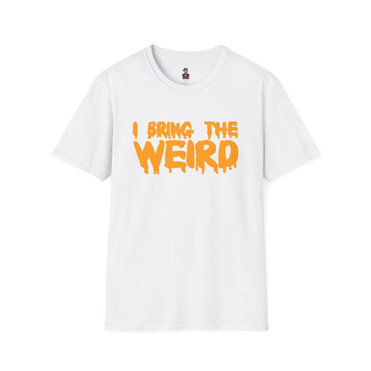 I BRING THE WEIRD T- Shirt - White/Orange