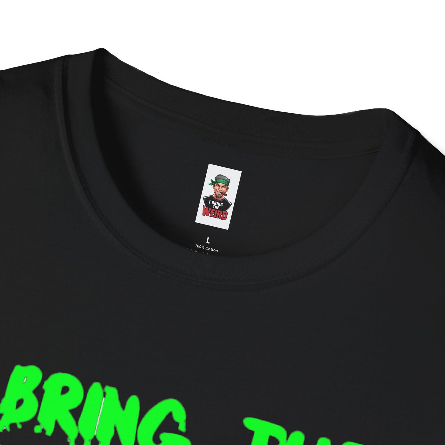 I BRING THE WEIRD T- Shirt - Black/Neon Green