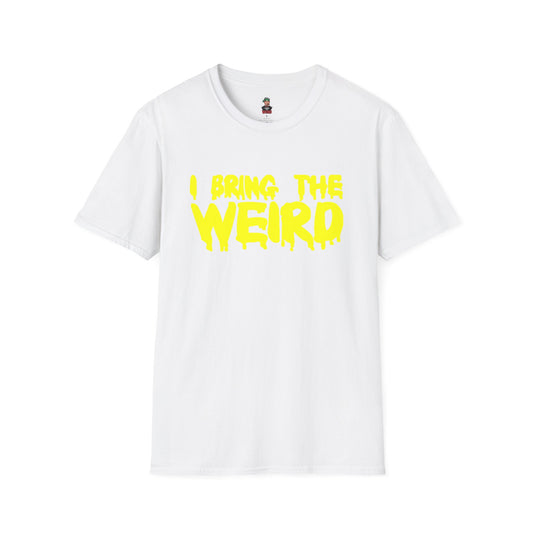 I BRING THE WEIRD T- Shirt - White/Yellow