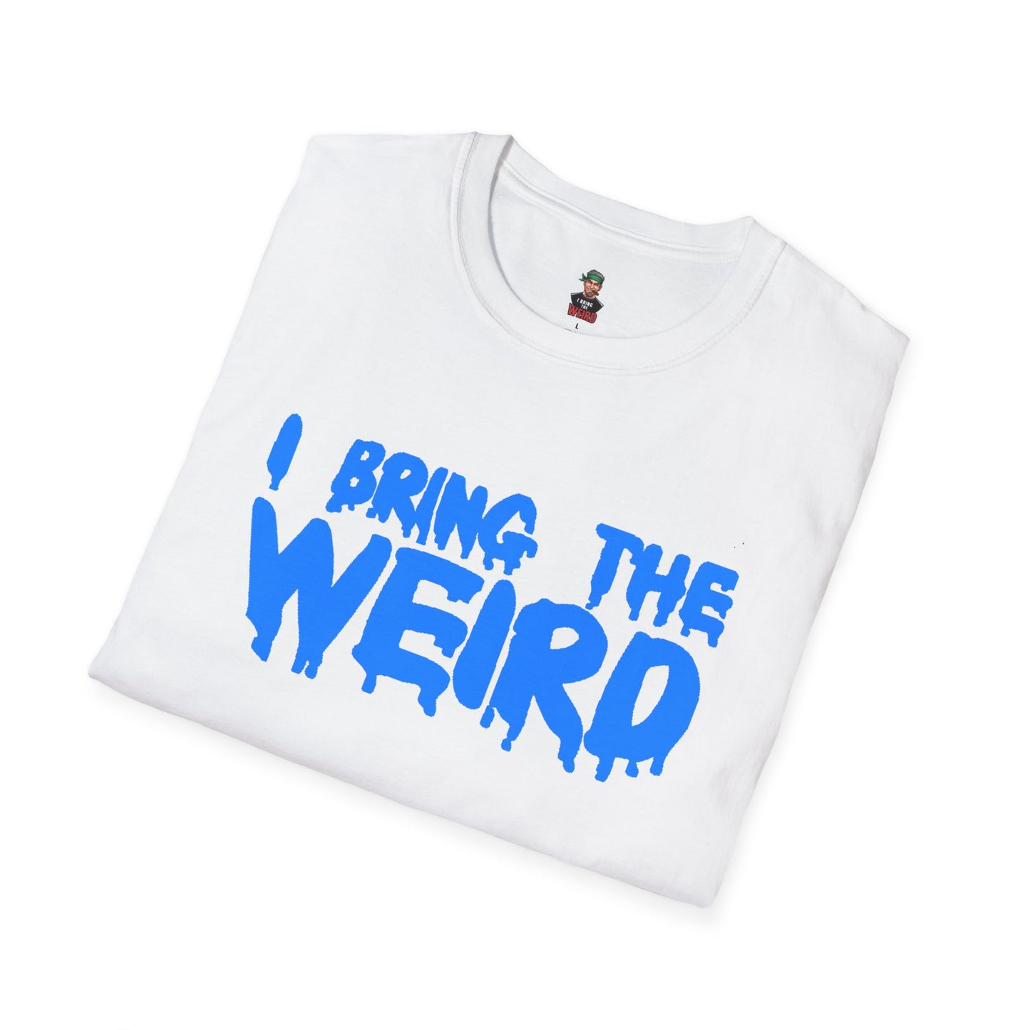 I BRING THE WEIRD T- Shirt - White/Blue
